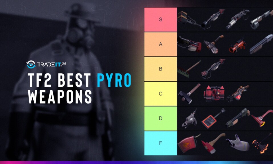 Best Pyro Weapons TF2 [TOP 10] – (Melee, Primary & Secondary)