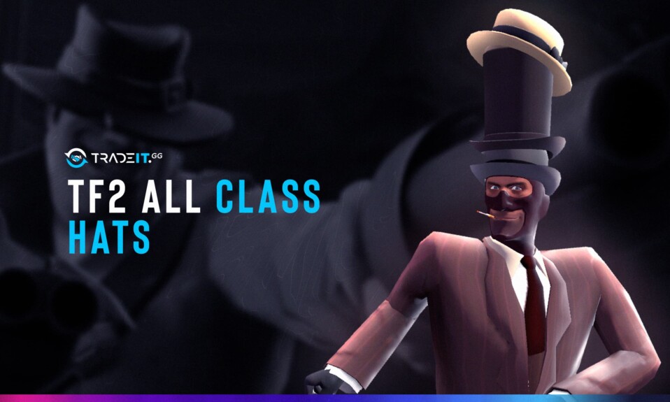 TF2 All Class Hats – TOP 30 List