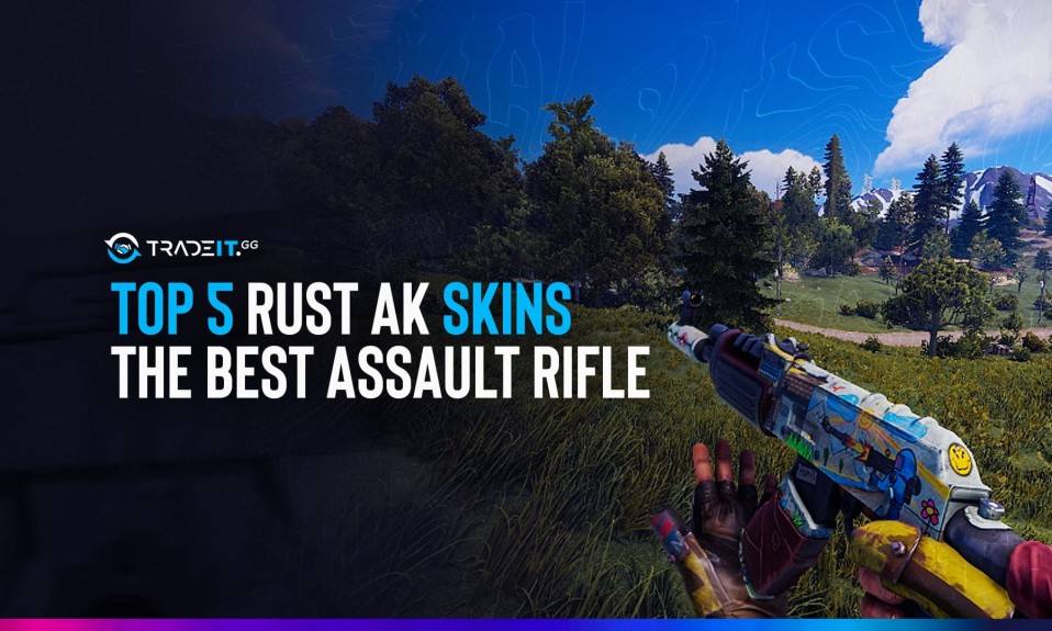 Top 5 Rust AK Skins – The Best Assault Rifle