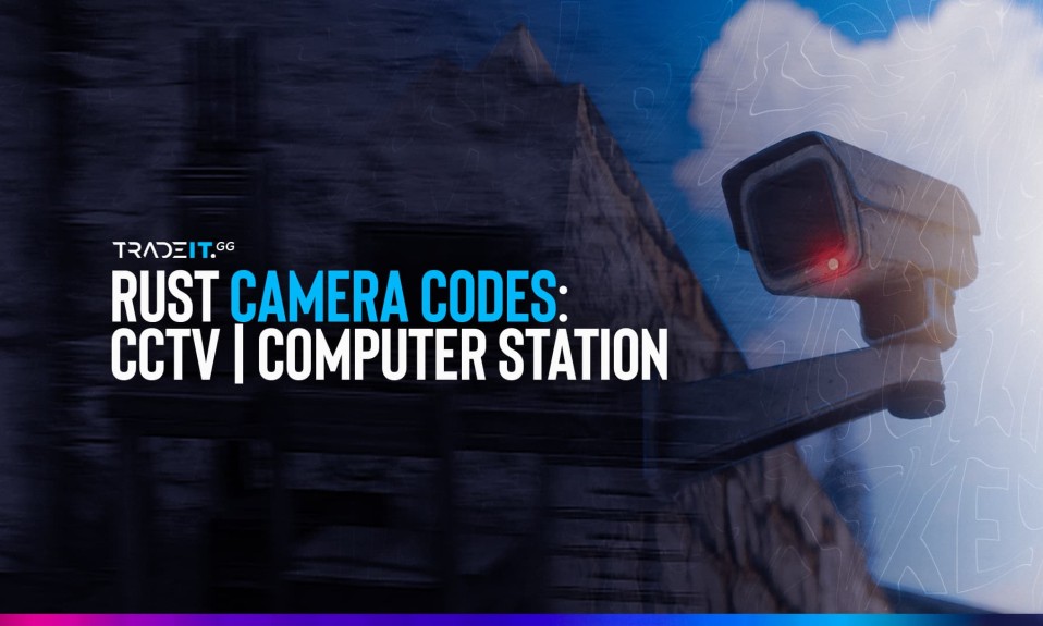 Rust Camera Codes: CCTV | Computer Station