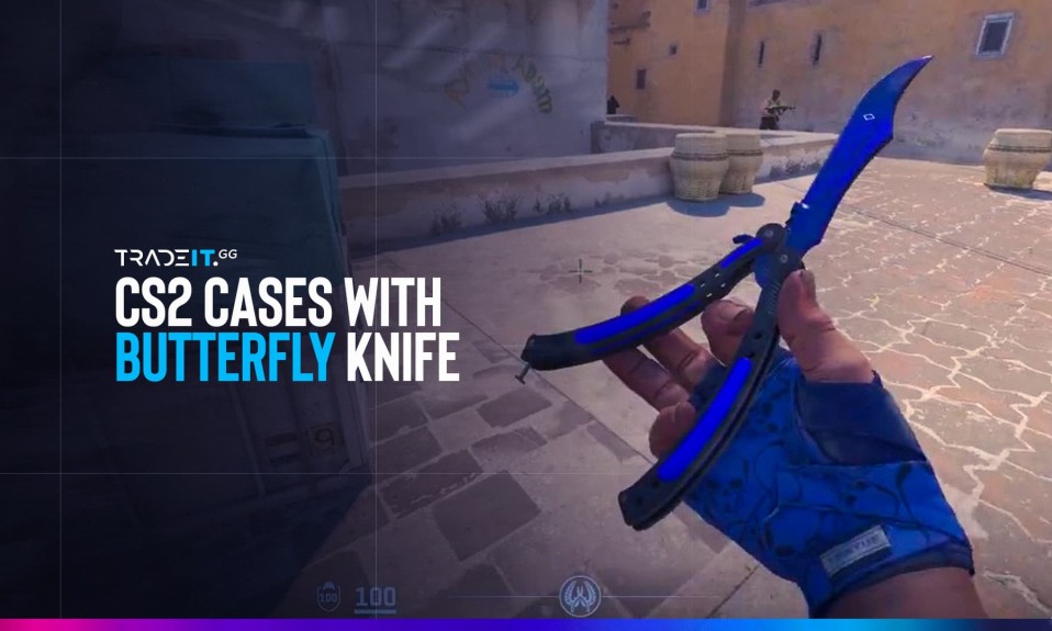 Best CS2 Cases with Butterfly Knife