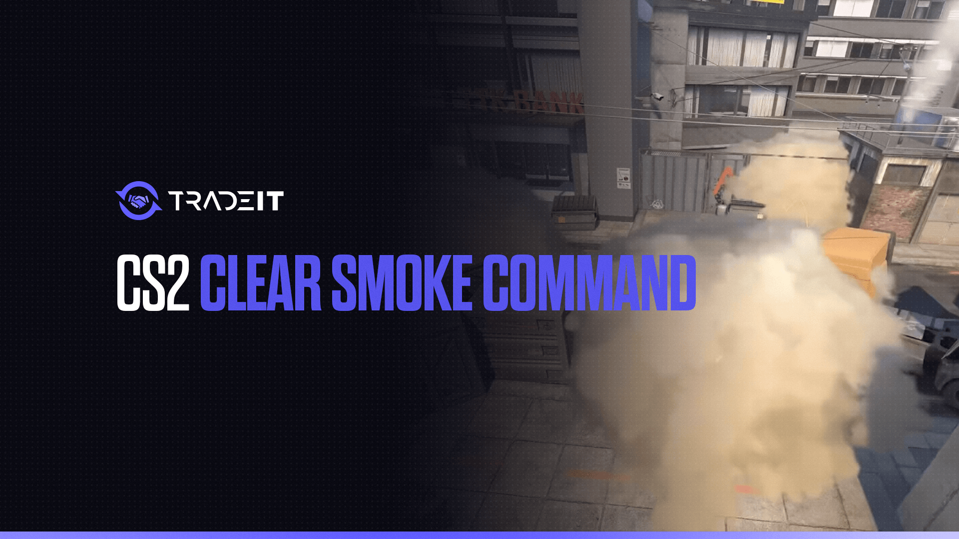 CS2 Clear Smoke Command